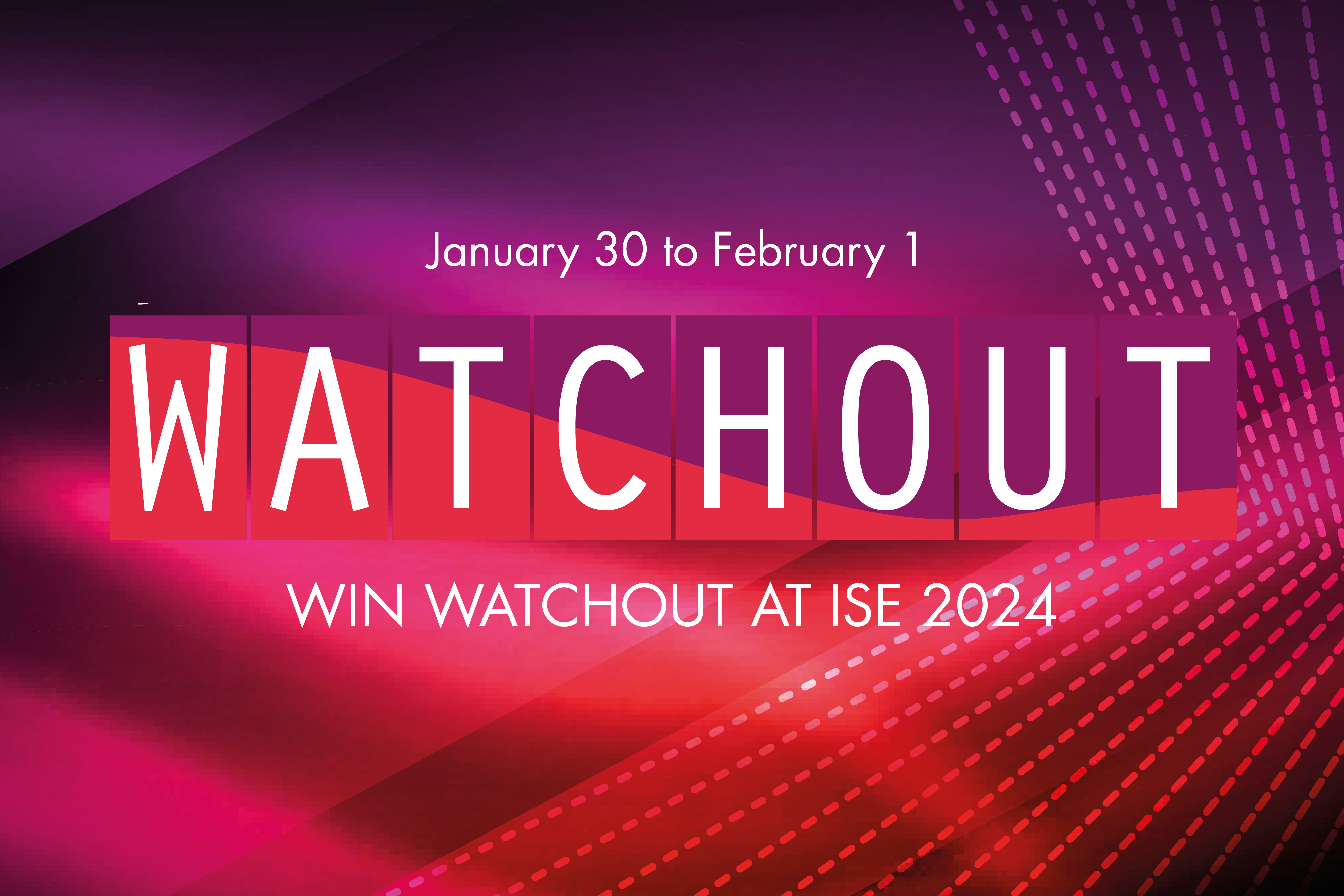 ISE 2024 Win WATCHOUT | Dataton